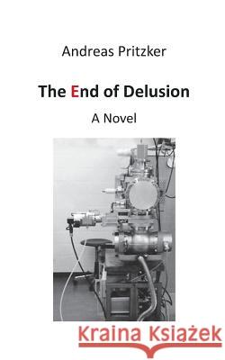 The End of Delusion Pritzker, Andreas 9783735780096 Books on Demand