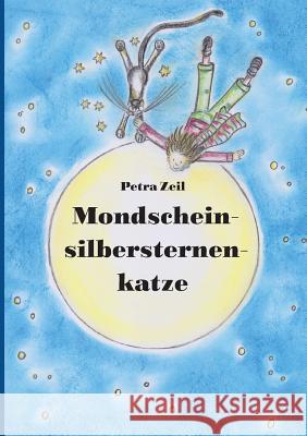 Mondscheinsilbersternenkatze Petra Zeil 9783735786791 Books on Demand