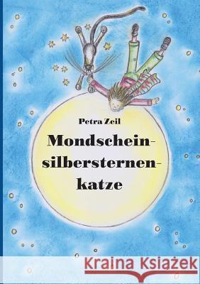 Mondscheinsilbersternenkatze Petra Zeil 9783735786791