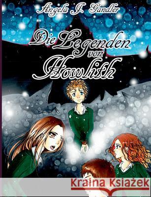 Die Legenden von Howlith: Die Rettung Gandler, A. J. 9783735791221 Books on Demand