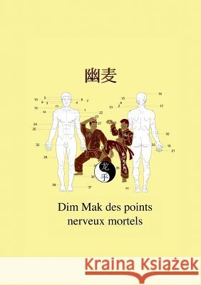 Dim Mak des points nerveux mortels Christian Fruth 9783735792457 Books on Demand