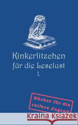 Kinkerlitzchen für die Leselust Band I: Alfreds Geheimnis Nowack, Jörg F. 9783735794444