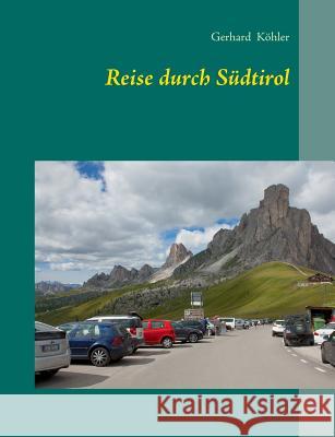 Reise Durch Sudtirol Gerhard Kohler 9783735795113 Books on Demand