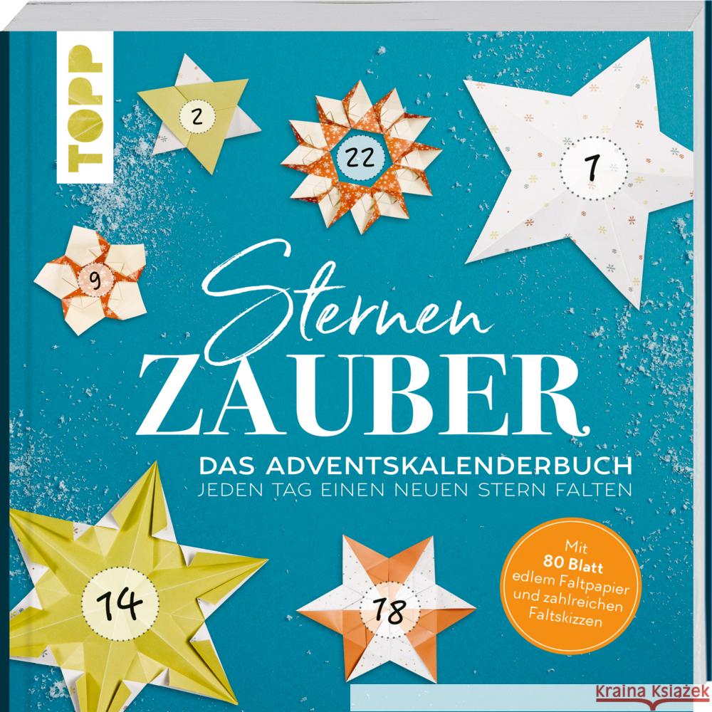 Sternenzauber Adventskalender. Mit modularem Origami traumhafte Sterne falten Meißner, Dominik 9783735850232 Frech