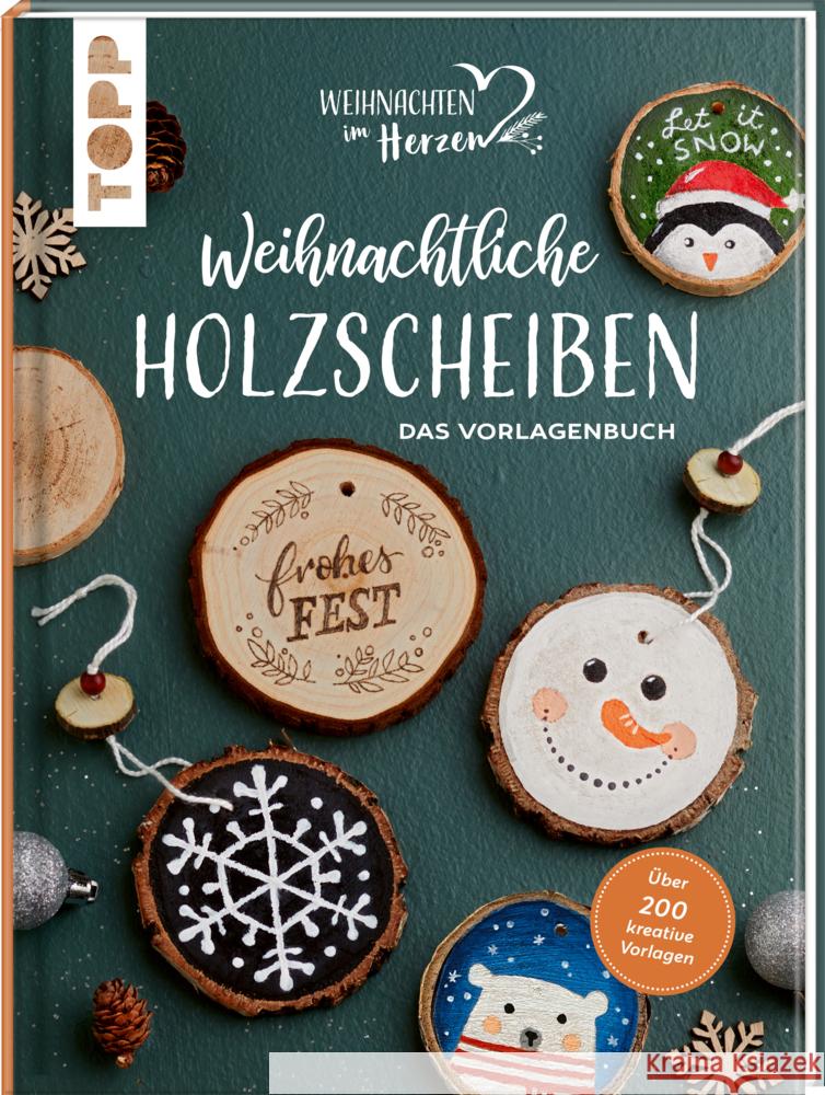 Weihnachtliche Holzscheiben. Das Vorlagenbuch für dekorative Astscheiben frechverlag 9783735850546