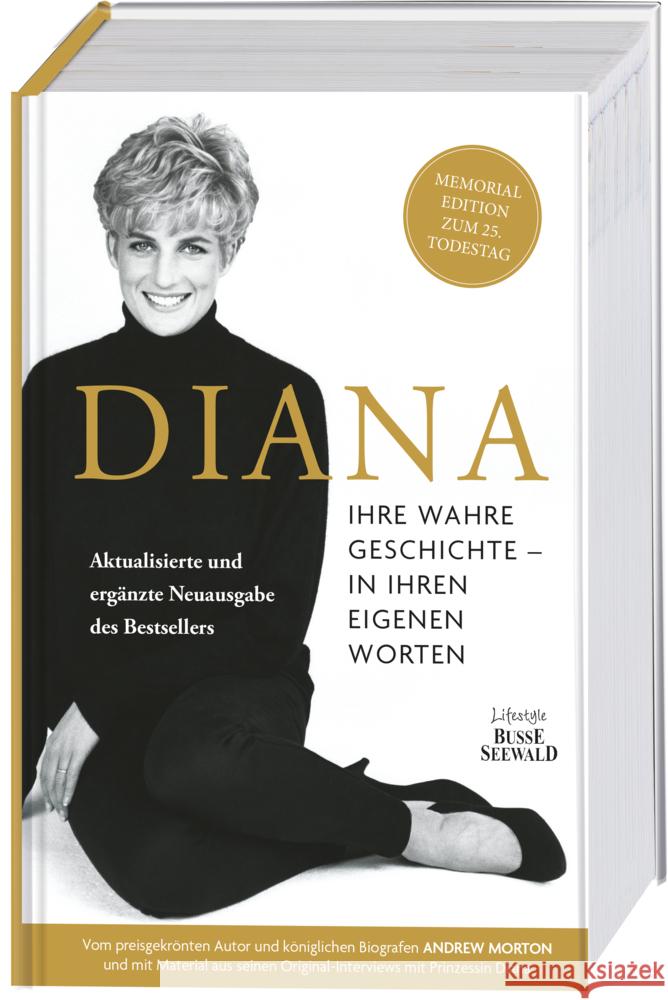 Diana. Ihre wahre Geschichte - in ihren eigenen Worten. Die Biografie von Diana, Princess of Wales. Memorial Edition: Aktualisierte und ergänzte Neuausgabe des Bestsellers zum 25. Todestag Morton, Andrew 9783735850737 Lifestyle BusseSeewald