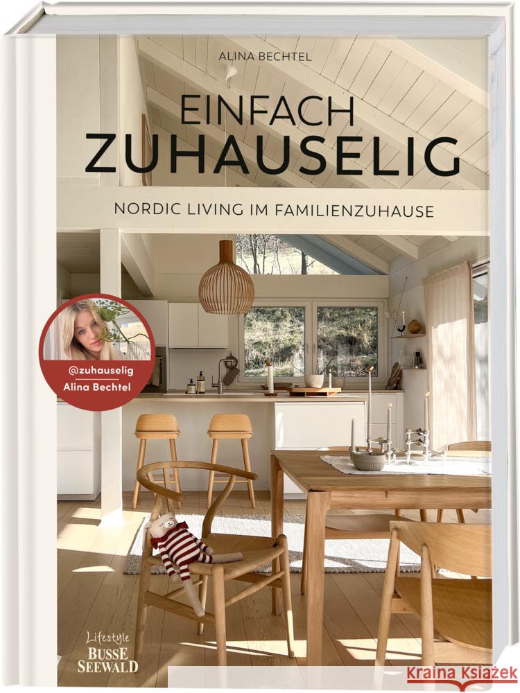 Einfach zuhauselig. Nordic Living im Familienzuhause Bechtel, Alina 9783735851390 Lifestyle BusseSeewald