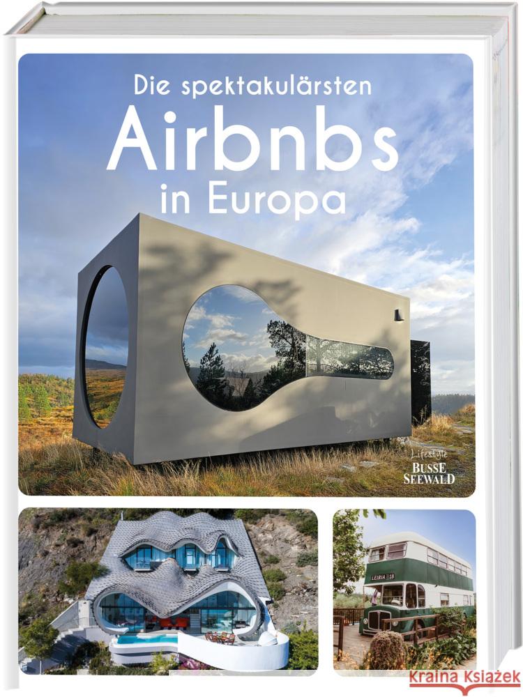 Die spektakulärsten Airbnbs in Europa Gerstenkorn, Annette 9783735852762