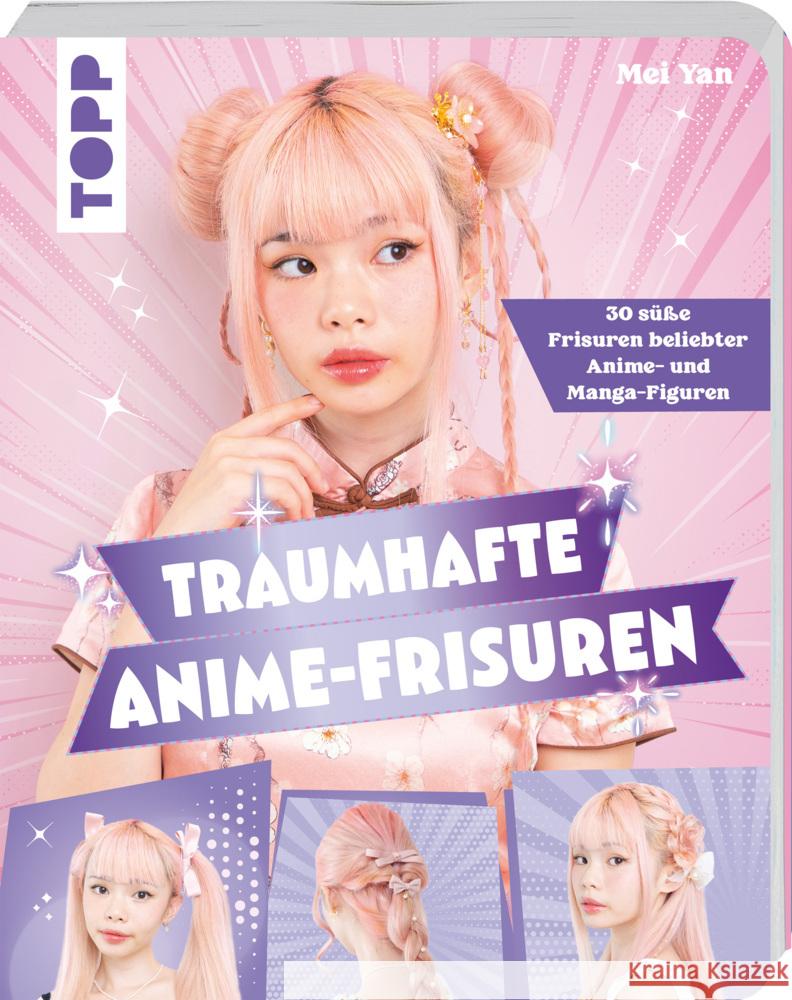 Traumhafte Anime-Frisuren Yan, Mei 9783735852908 Frech