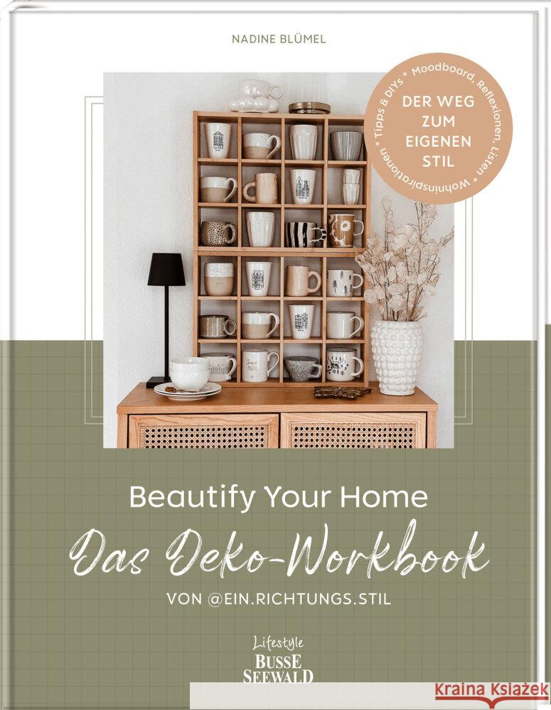 Beautify Your Home. Das Deko-Workbook von @ein.richtungs.stil Blümel, Nadine 9783735852984