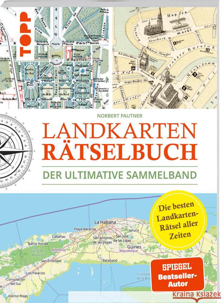 Landkarten Rätselbuch - Die besten Landkarten-Rätsel aller Zeiten. Der ultimative Sammelband Pautner, Norbert 9783735853875