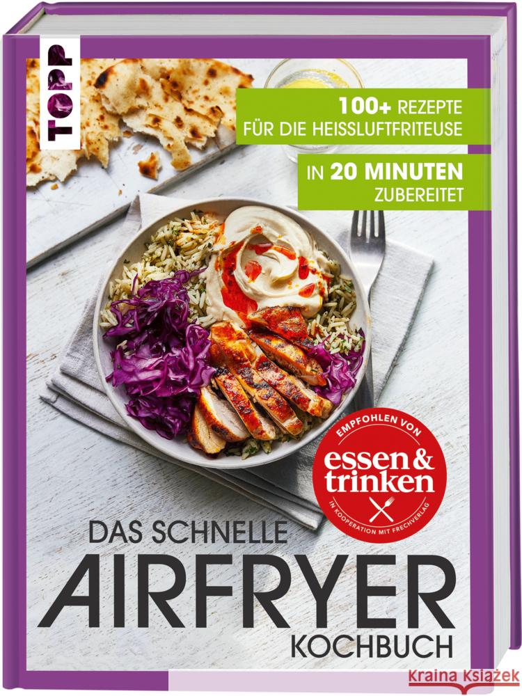 Das schnelle Airfryer Kochbuch - empfohlen von »essen & trinken« frechverlag 9783735853943