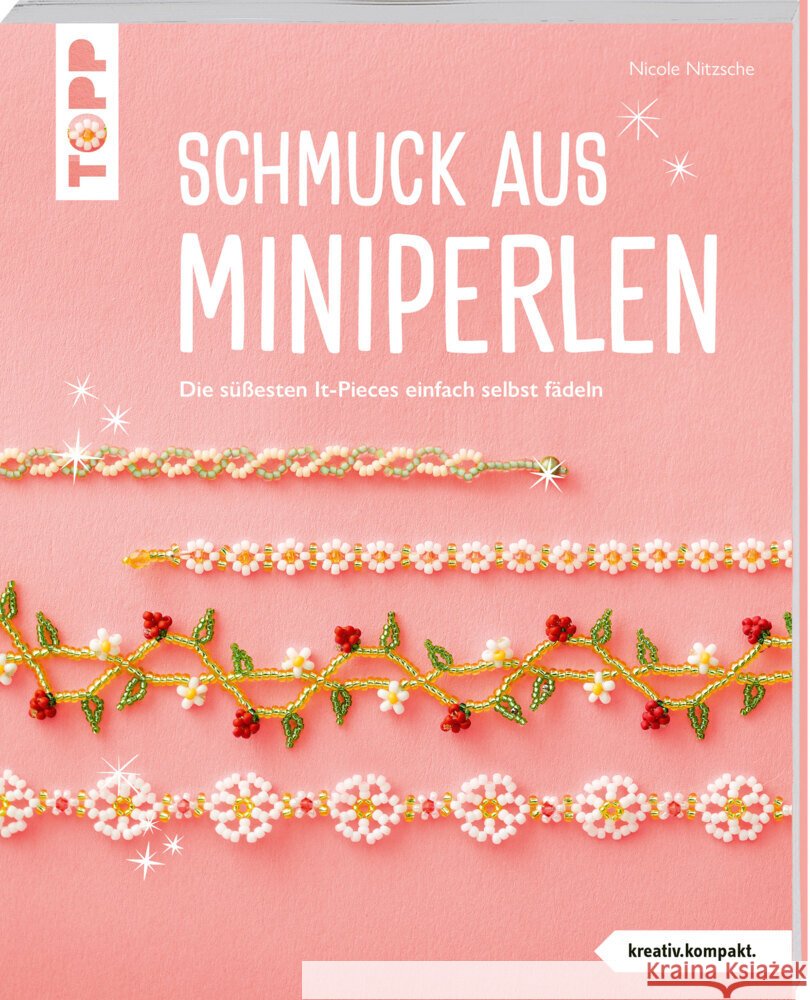 Schmuck aus Miniperlen (kreativ.kompakt) Nitzsche, Nicole 9783735854056 Frech