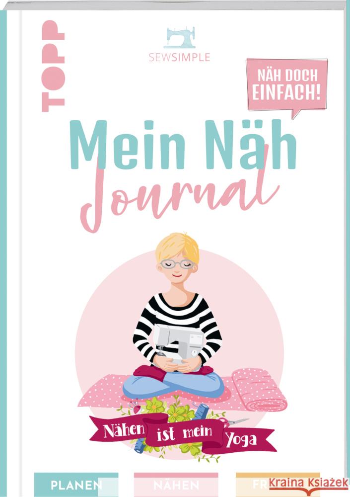 Näh doch einfach - Mein Näh Journal Schmidt, Sabine 9783735870117 Frech