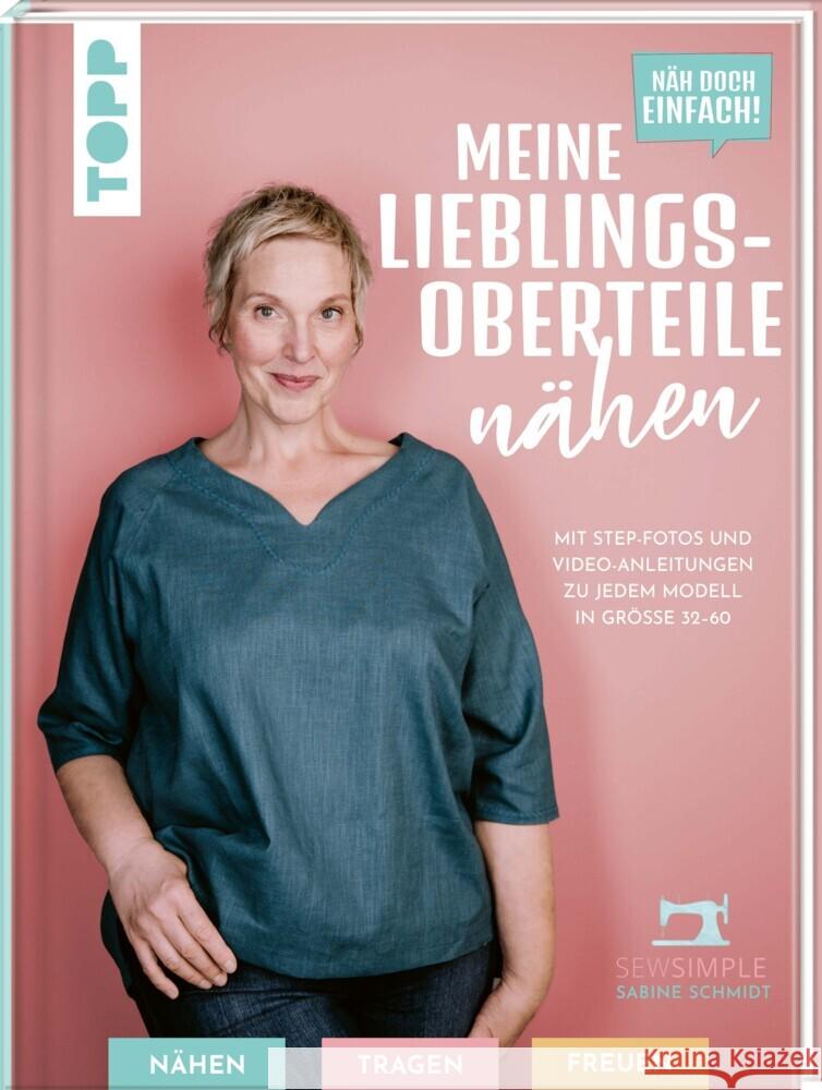 Näh doch einfach! Meine Lieblings-Oberteile nähen Schmidt, Sabine 9783735870377