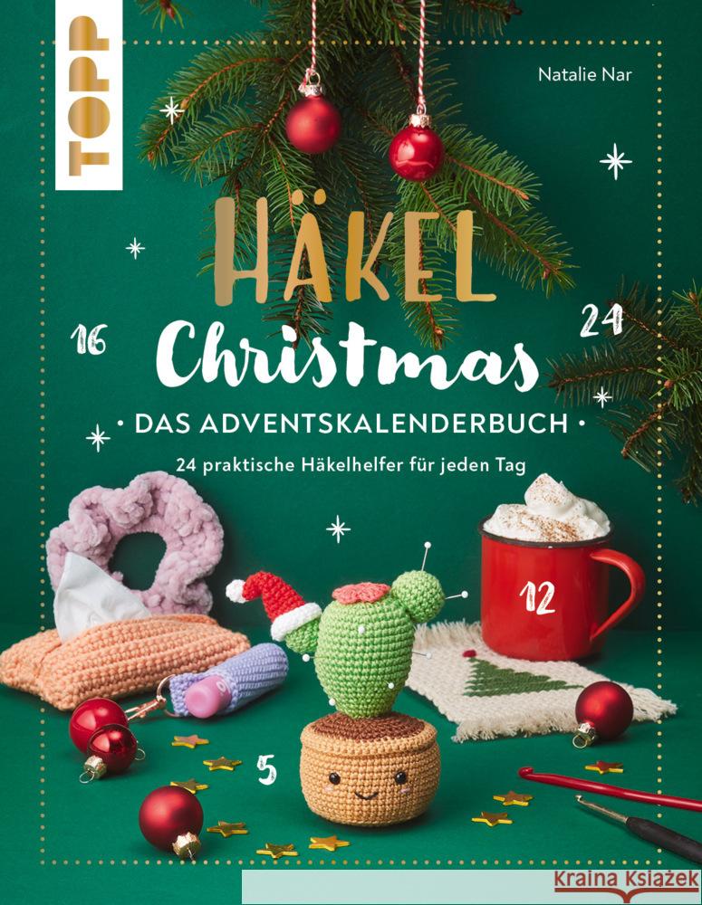 Häkel Christmas. Das Adventskalenderbuch Nar, Natalie 9783735871077