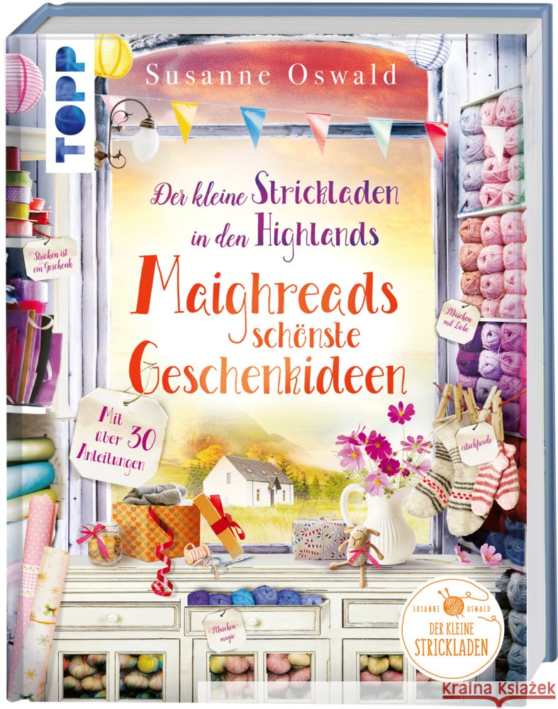 Der kleine Strickladen in den Highlands. Maighreads schönste Geschenkideen Oswald, Susanne 9783735871800