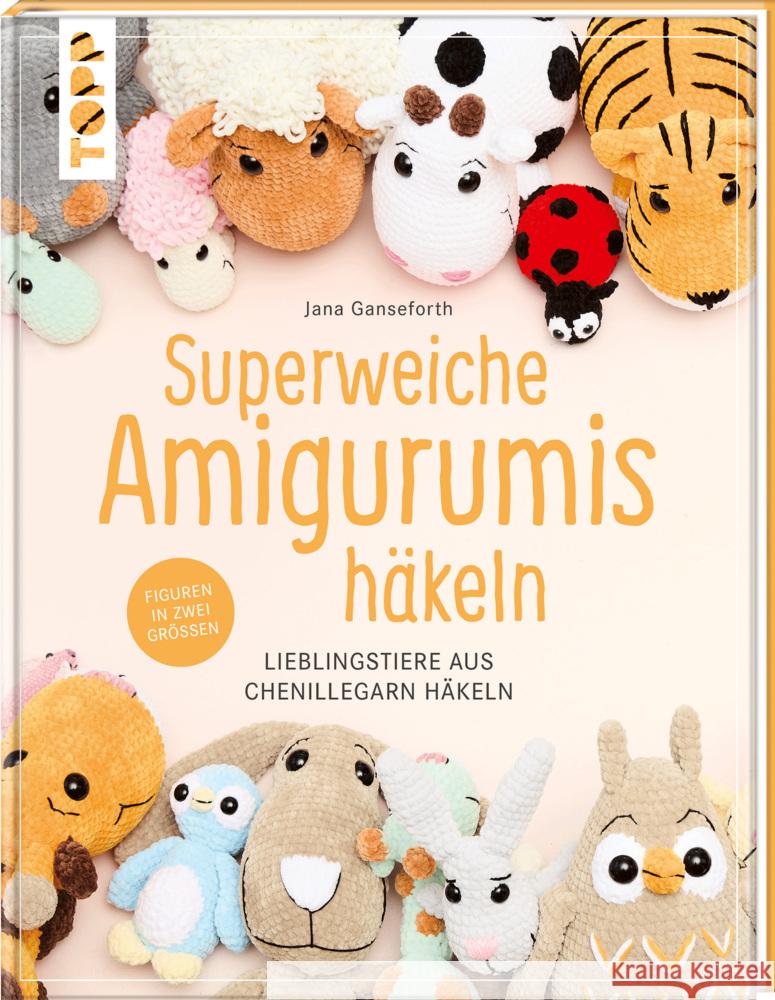 Superweiche Amigurumis häkeln Ganseforth, Jana 9783735872319 Frech