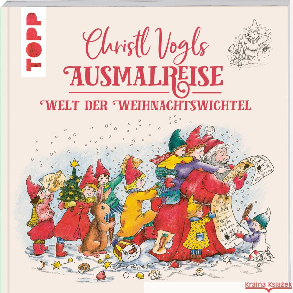 Christl Vogls Ausmalreise - Welt der Weihnachtswichtel Vogl, Christl 9783735880659