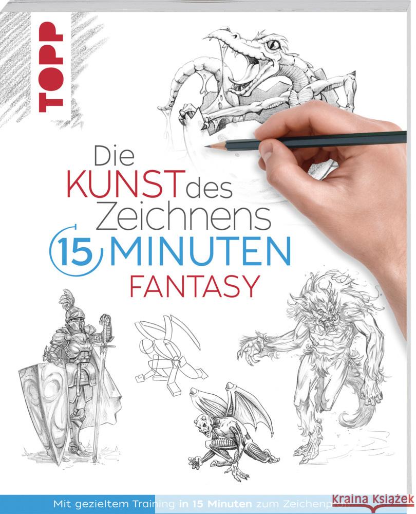 Die Kunst des Zeichnens 15 Minuten - Fantasy frechverlag 9783735880918