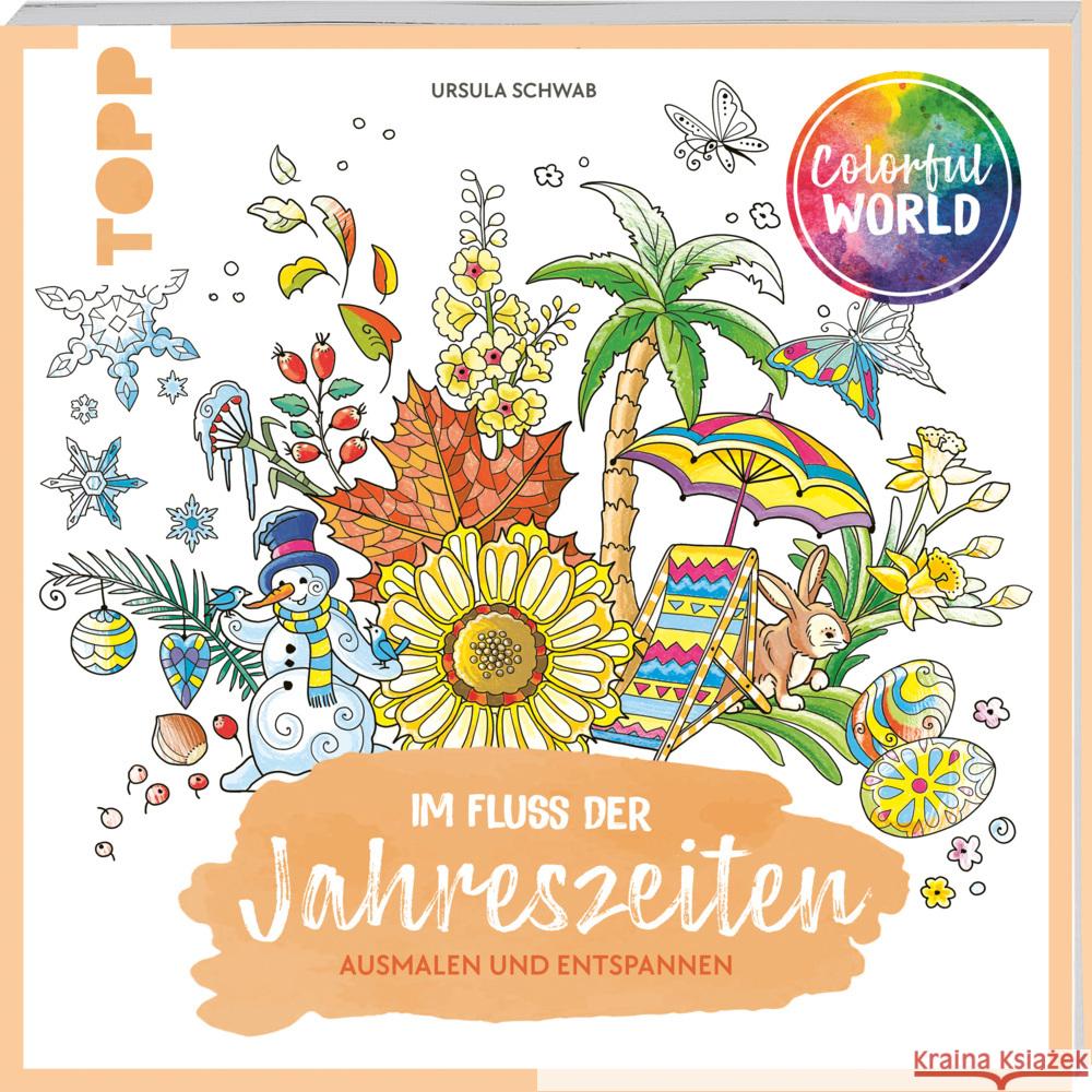 Colorful World - Im Fluss der Jahreszeiten Schwab, Ursula 9783735880970