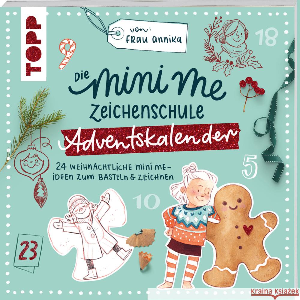 Die Mini me Zeichenschule Adventskalender von Frau Annika Frau Annika 9783735881328 Frech