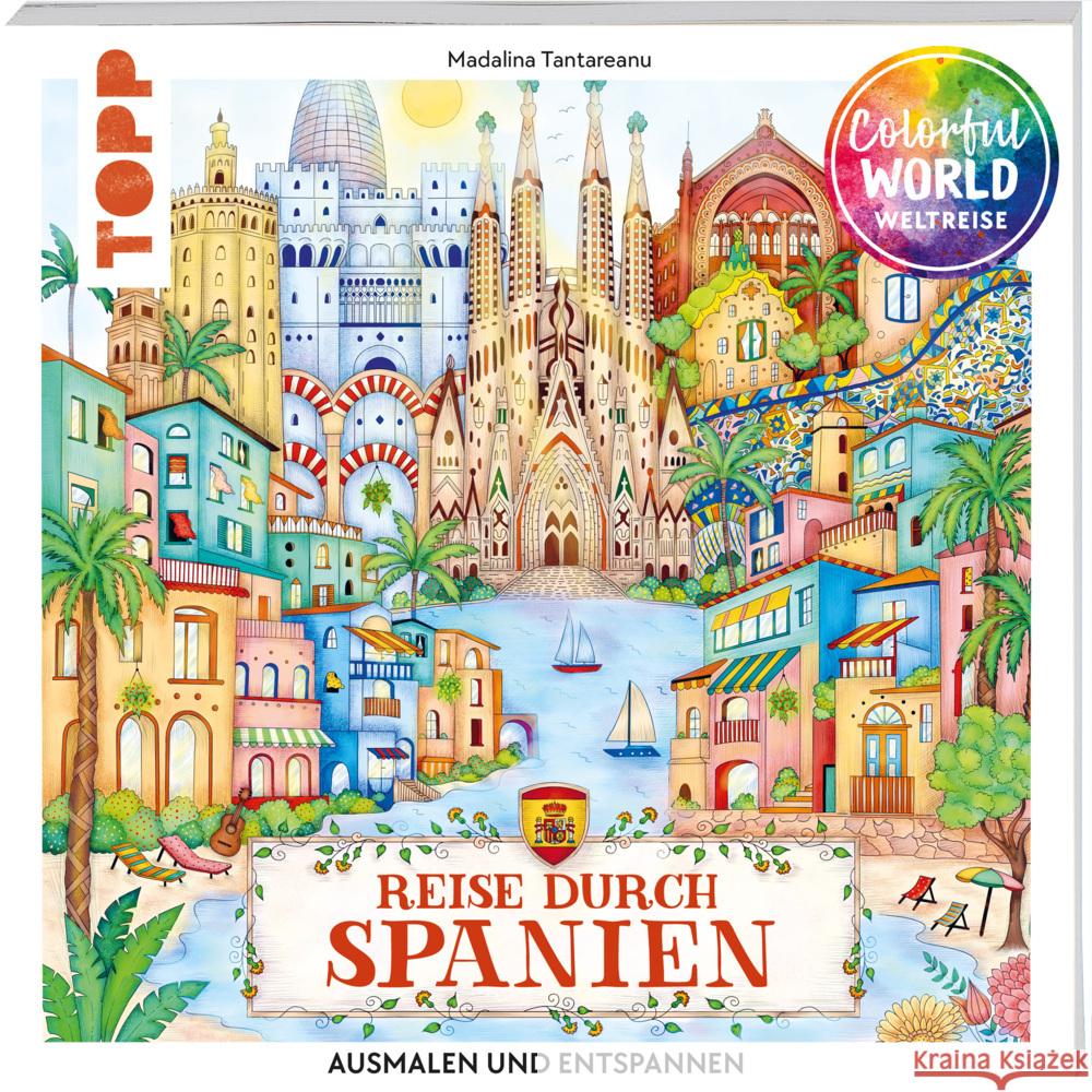 Colorful World Weltreise - Reise durch Spanien Tantareanu, Madalina 9783735881434