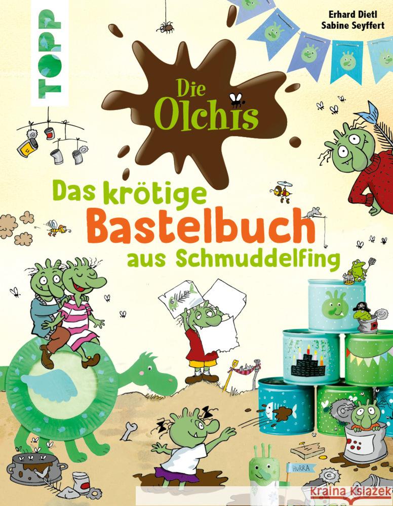 Die Olchis. Das krötige Bastelbuch aus Schmuddelfing Seyffert, Sabine 9783735890573 Frech