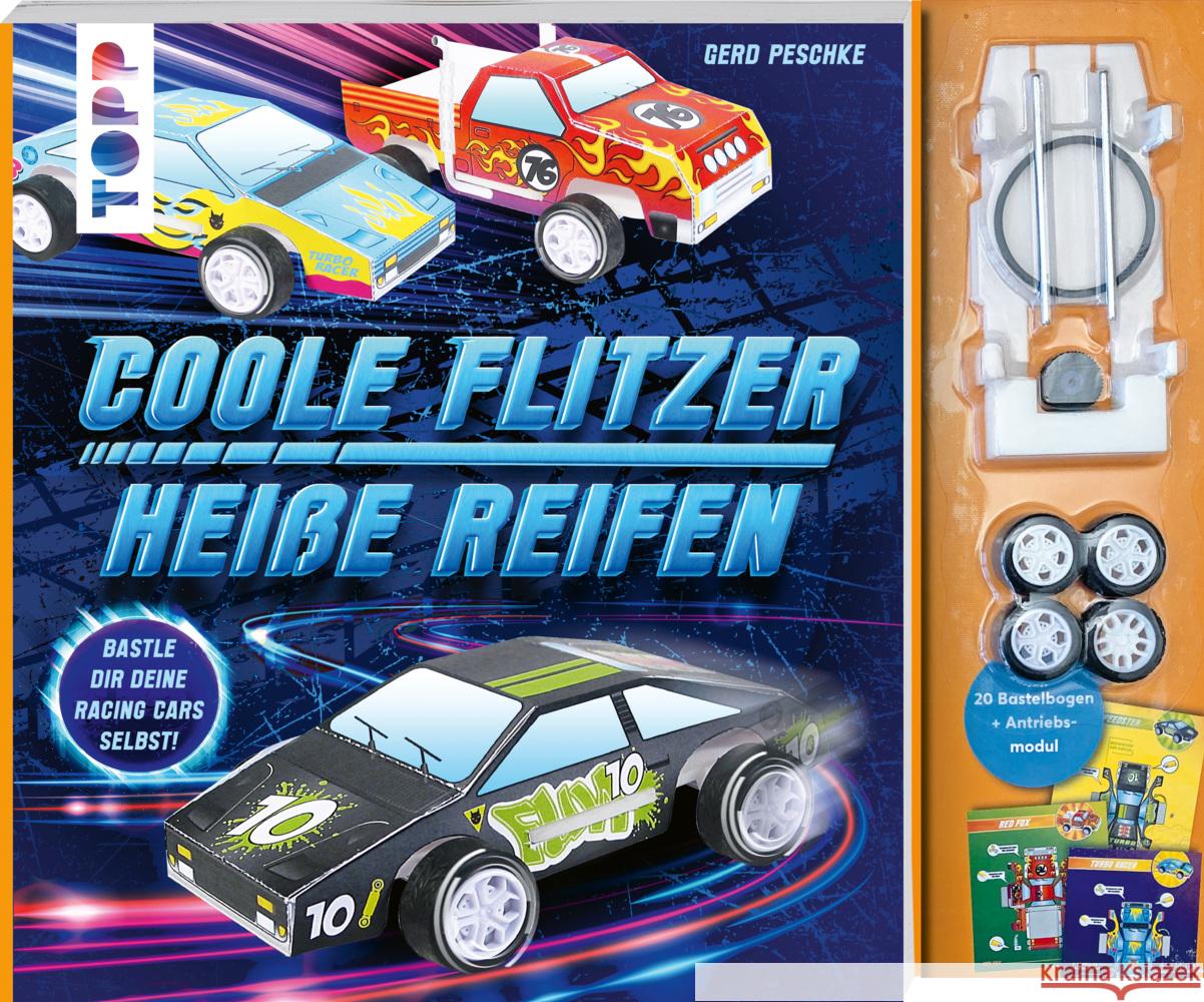 Coole Flitzer, heiße Reifen - Bastle dir deine Racing Cars selbst! Peschke, Gerd 9783735890597