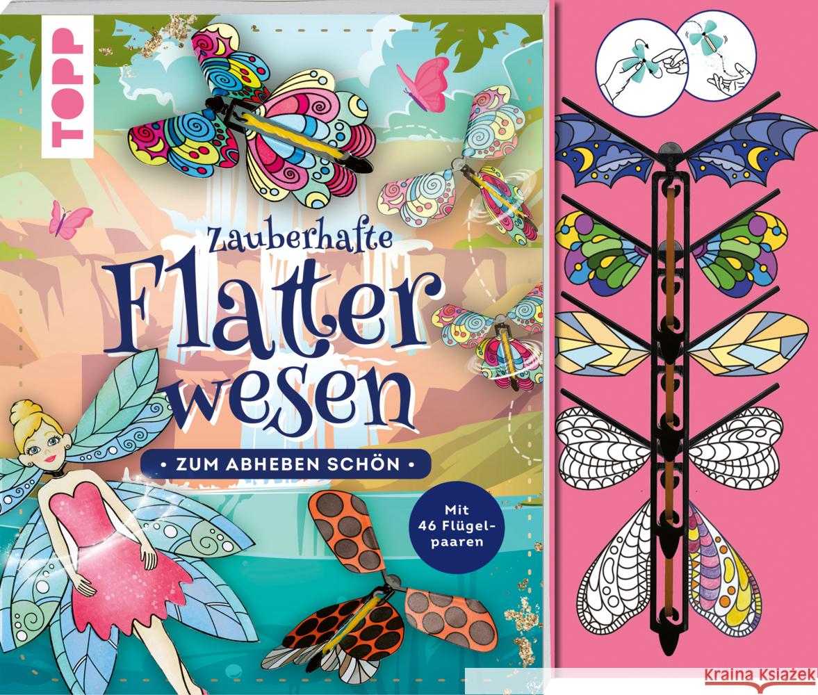 Zauberhafte Flatterwesen. Zum Abheben schön: über 40 fliegende Schmetterlinge, Bienen, Feen und Drachen Andersen, Tanja 9783735890962