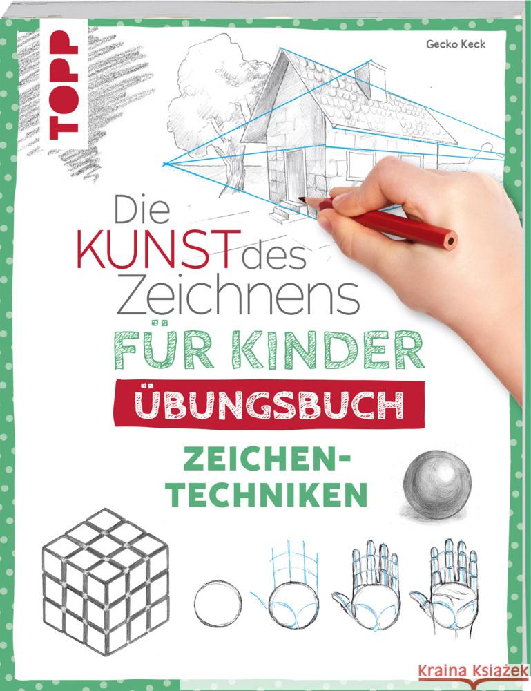 Die Kunst des Zeichnens für Kinder Übungsbuch - Zeichentechniken Keck, Gecko 9783735891327