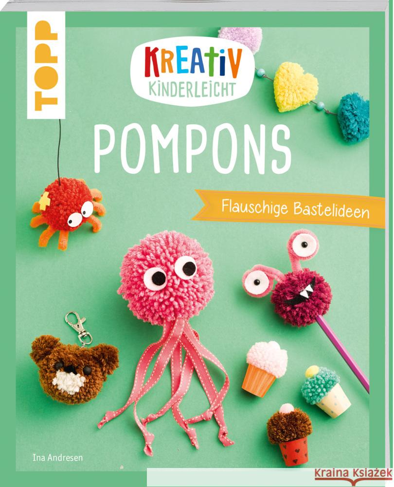 Kreativ kinderleicht Pompons Andresen, Ina 9783735891402