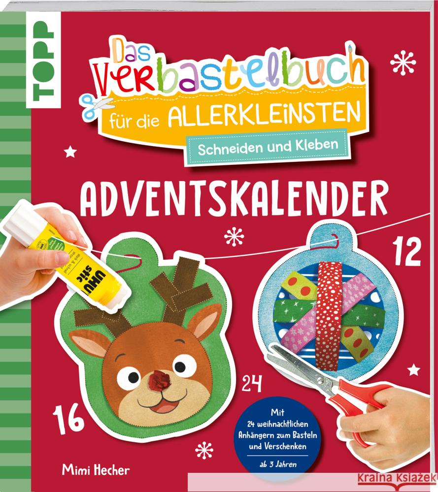 Das Adventskalender-Verbastelbuch für die Allerkleinsten. Schneiden und Kleben. Weihnachtskugeln. Hecher, Mimi 9783735891631 Frech