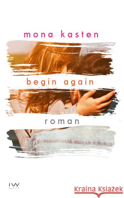 Begin Again : Roman Kasten, Mona 9783736302471