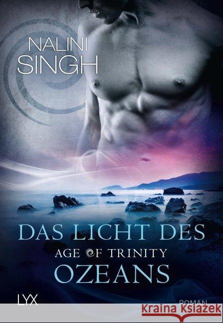 Das Licht des Ozeans : Age of Trinity Singh, Nalini 9783736303911 LYX