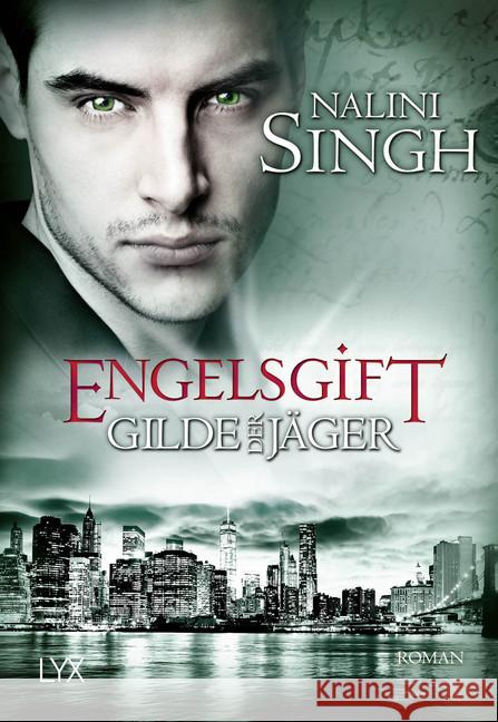 Gilde der Jäger - Engelsgift : Roman Singh, Nalini 9783736303959 LYX