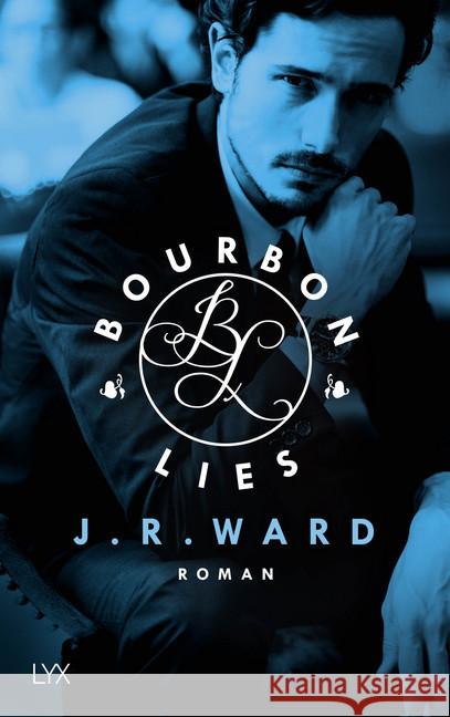 Bourbon Lies : Roman Ward, J. R. 9783736304031 LYX
