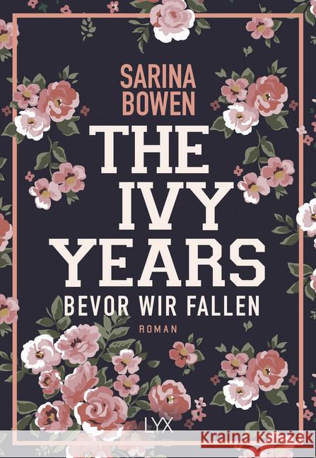 The Ivy Years - Bevor wir fallen : Roman Bowen, Sarina 9783736307865