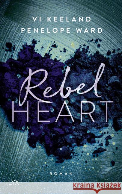 Rebel Heart : Roman Keeland, Vi; Ward, Penelope 9783736311947 LYX
