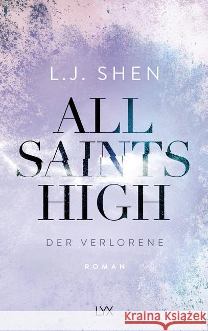 All Saints High - Der Verlorene Shen, L. J. 9783736311961 LYX