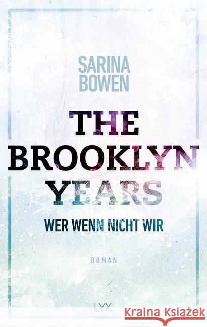 The Brooklyn Years - Wer wenn nicht wir Bowen, Sarina 9783736313446