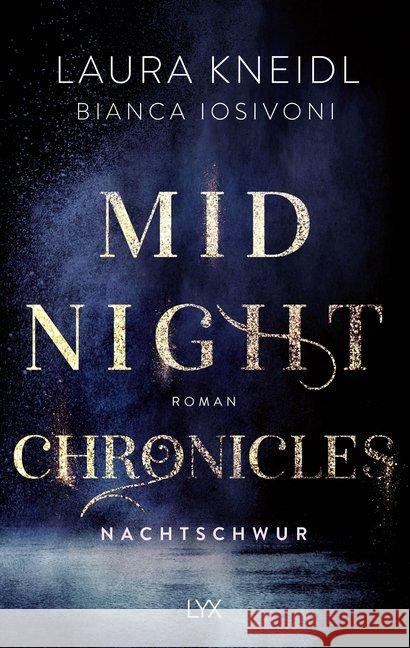 Midnight Chronicles - Nachtschwur Iosivoni, Bianca, Kneidl, Laura 9783736313514 LYX