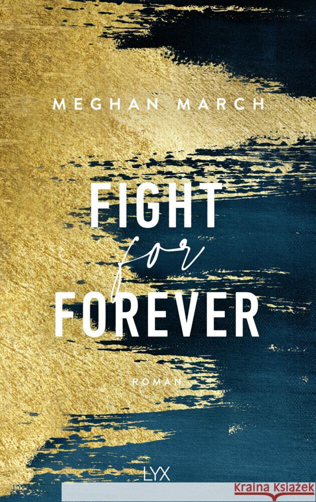 Fight for Forever March, Meghan 9783736314382 LYX