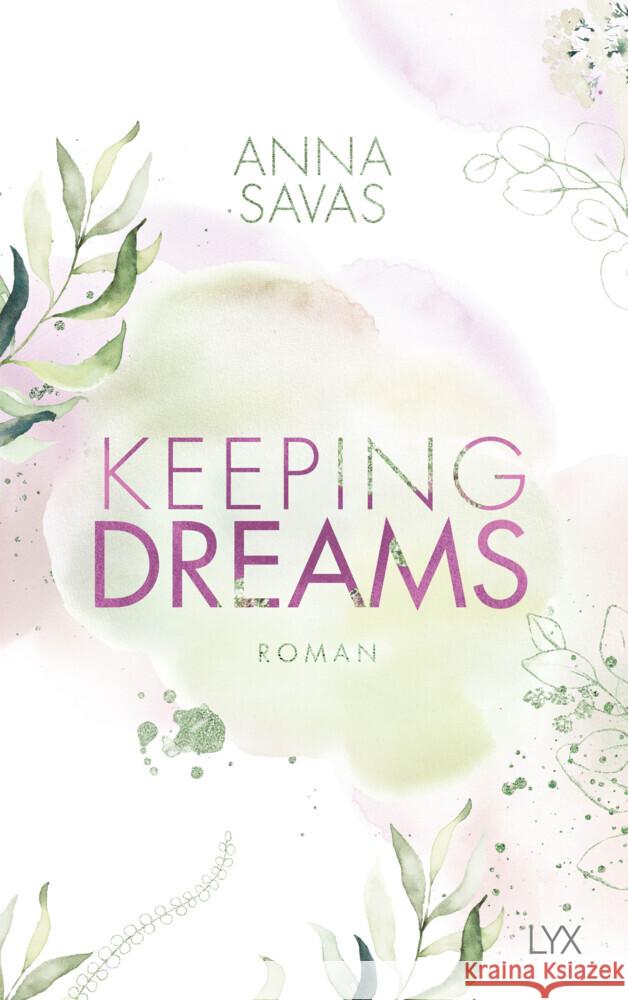 Keeping Dreams Savas, Anna 9783736315358 LYX