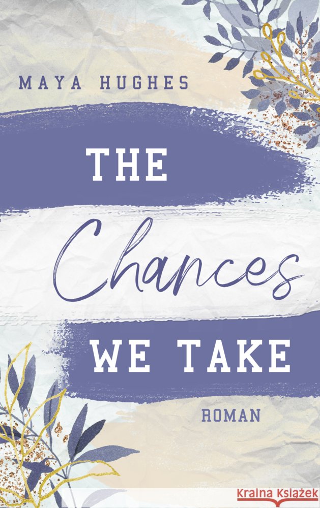 The Chances We Take Hughes, Maya 9783736315792