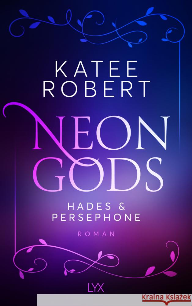 Neon Gods - Hades & Persephone Robert, Katee 9783736318915 LYX