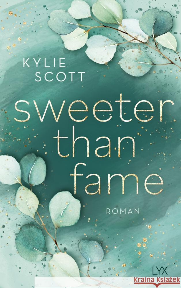 Sweeter than Fame Scott, Kylie 9783736318960 LYX