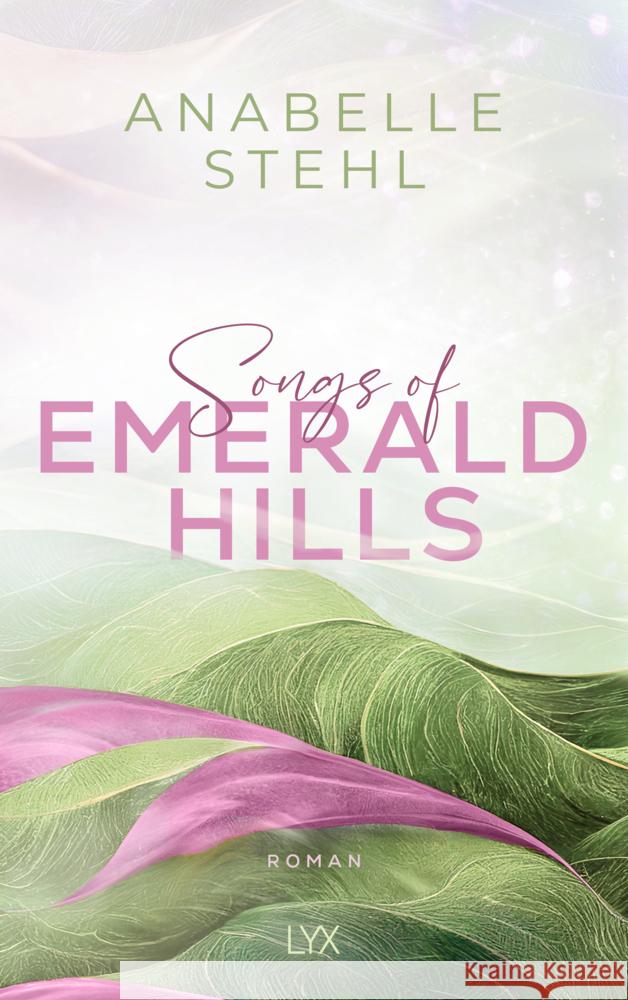 Songs of Emerald Hills Stehl, Anabelle 9783736320703