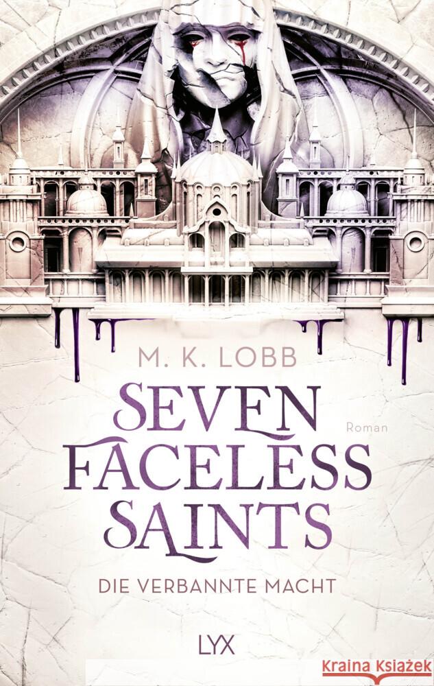 Seven Faceless Saints - Die verbannte Macht Lobb, M. K. 9783736320833 LYX