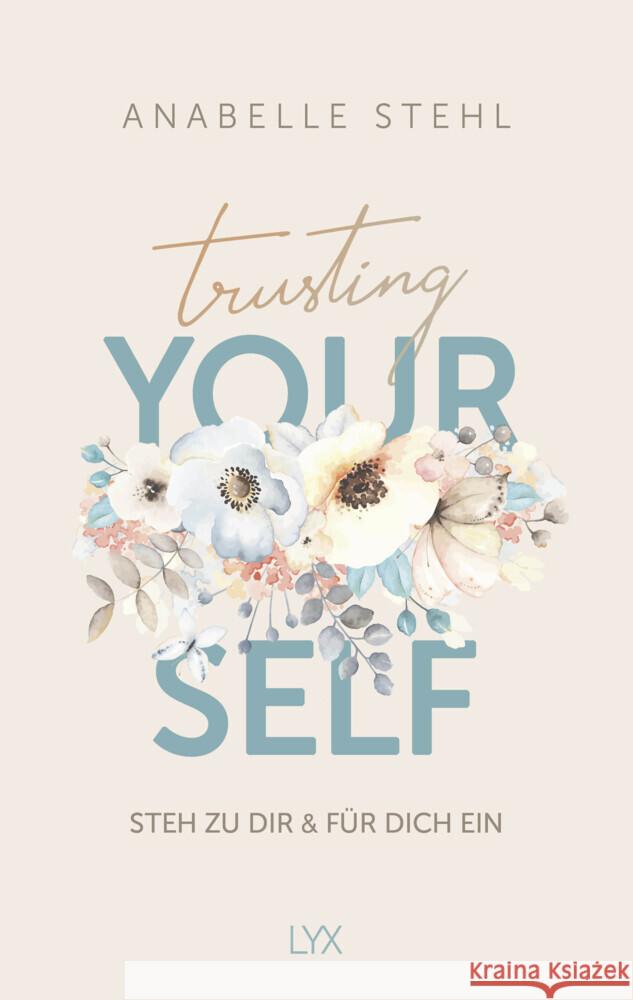 Trusting Yourself - Steh zu dir und für dich ein Stehl, Anabelle 9783736322196